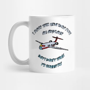 Fasbytes aviation airplane joke of  'I have this new idea for an airplane, But I don’t think it’s gonna fly.' Mug